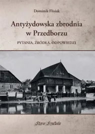antyzydowska-zbrodnia-w-przedborzu-dominik-flisiak