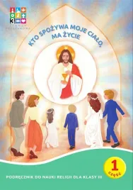 katechizm-sp-3-kto-spozywa-moje-cialo-ma-pakiet-praca-zbiorowa