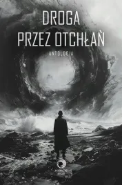 antologia-droga-przez-otchlan-praca-zbiorowa