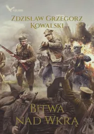 bitwa-nad-wkra-zdzislaw-grzegorz-kowalski