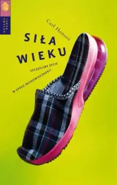 sila-wieku-szczesliwe-zycie-w-epoce-dlugowiecznosci