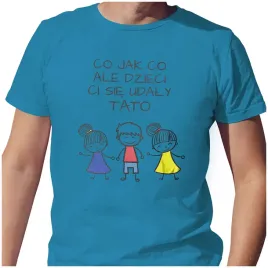 meska-koszulka-t-shirt-na-dzien-ojca-taty-dzieci-ci-sie-udaly-l