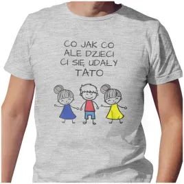 meska-koszulka-t-shirt-na-dzien-ojca-taty-dzieci-ci-sie-udaly-m