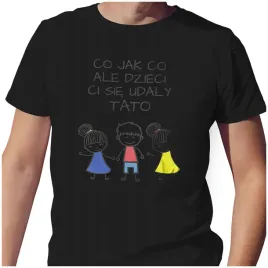 meska-koszulka-t-shirt-na-dzien-ojca-taty-dzieci-ci-sie-udaly-m