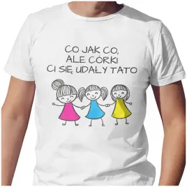 meska-koszulka-t-shirt-na-dzien-ojca-taty-corki-ci-sie-udaly-xl