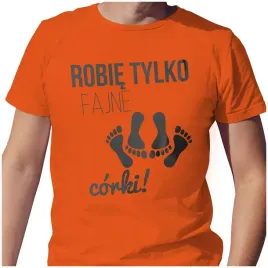 meska-koszulka-t-shirt-na-dzien-ojca-taty-robie-fajne-corki-2xl
