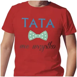 meska-koszulka-t-shirt-na-dzien-ojca-taty-tata-wie-wszystko-l-jakosc