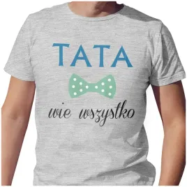 meska-koszulka-t-shirt-na-dzien-ojca-taty-tata-wie-wszystko-l-jakosc