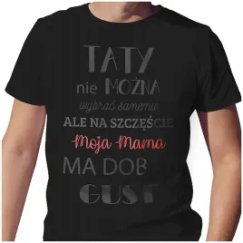 meska-koszulka-t-shirt-na-dzien-ojca-taty-mama-dobry-gust-m-jakosc