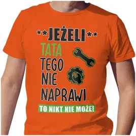 meska-koszulka-t-shirt-na-dzien-ojca-taty-tata-naprawi-s-jakosc