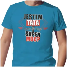 meska-koszulka-t-shirt-na-dzien-ojca-taty-tata-super-moc-s-jakosc