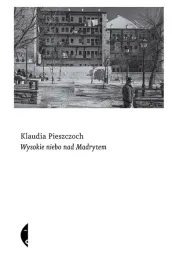 wysokie-niebo-nad-madrytem-klaudia-pieszczoch