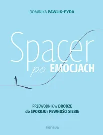 spacer-po-emocjach-przewodnik-w-drodze-do-spokoju-i-pewnosci-siebie