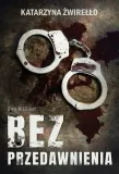 bez-przedawnienia-katarzyna-zwirello