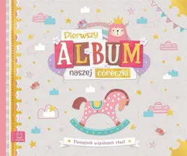 pierwszy-album-naszej-coreczki-praca-zbiorowa