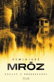 obrazy-z-przeszlosci-remigiusz-mroz