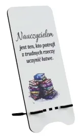 dla-nauczyciela-stojak-na-telefon-z-nadrukiem-sentencja-dzien-nauczyciela