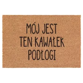 wycieraczka-moj-jest-ten-kawalek-podlogi-kokosowa-pod-drzwi-60x40cm