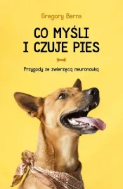 co-mysli-i-czuje-pies-przygody-ze-zwierzeca-neuronauka-wyd-2022