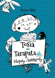 tosia-w-tarapatach-klopoty-i-katastrofy
