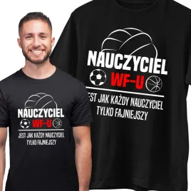 nauczyciel-wf-u-jest-jak-kazdy-nauczyciel-koszulka-dla-nauczyciela-wfu
