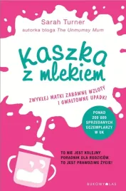 kaszka-z-mlekiem-zwyklej-matki-zabawne-wzloty-i-gwaltowne-upadki