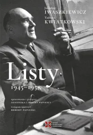 listy-1945-1958-jaroslaw-iwaszkiewicz-tadeusz-kwiatkowski