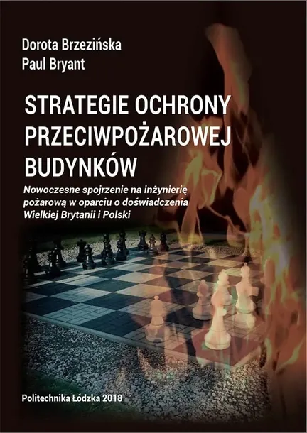 STRATEGIE OCHRONY PRZECIWPOŻAROWEJ BUDYNKÓW. Nowoczesne spojrzenie na inżyn