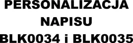 personalizacja-napisu-blk0034-blk0035-pomoc-i-inne