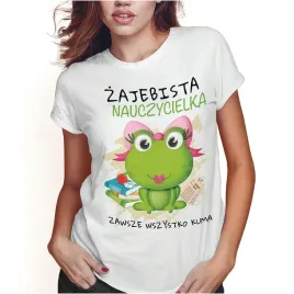 koszulka-damska-dzien-nauczyciela-zajebista-nauczycielka-m-super-jakosc