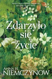 zdarzylo-sie-zycie-anna-h-niemczynow