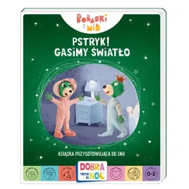 ksiazka-dla-dzieci-pstryk-gasimy-swiatlo-bobaski-i-mis-ilustrowana-trefl