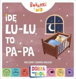 ksiazka-dla-dzieci-ide-lulu-to-pa-pa-wieczorny-slownik-malucha-twarda