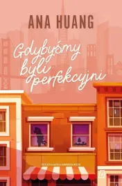gdybysmy-byli-perfekcyjni-ana-huang