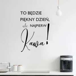 to-bedzie-piekny-dzien-kawa-naklejka-do-kuchni
