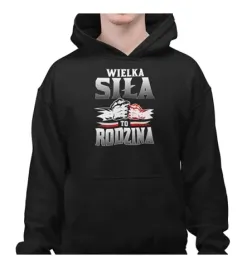 bluza-z-kapturem-patriotyczna-rodzina-wielka-sila-to-rodzina