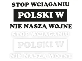 stop-wciaganiu-polski-w-nie-nasza-wojne-naklejka-na-samochod-kolor