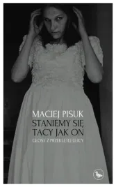 staniemy-sie-tacy-jak-on-glosy-z-przekletej-ulicy-pisuk-maciej