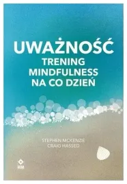 uwaznosc-trening-mindfulness-na-co-dzien