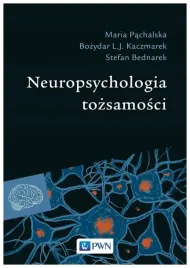 neuropsychologia-tozsamosci-maria-pachalska-pwn