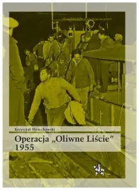 operacja-oliwne-liscie-1955-krzysztof-mroczkowski
