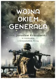 wojna-okiem-generala-krzysztof-pyziaj-kraszewski