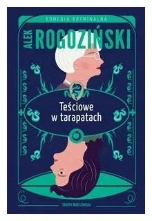 tesciowe-w-tarapatach-alek-rogozinski