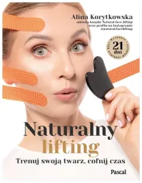 naturalny-lifting-trenuj-swoja-twarz-cofnij-czas-alina-korytkowska