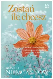 zostan-ile-chcesz-anna-h-niemczynow