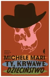 ty-krwawe-dziecinstwo-michele-mari