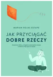 jak-przyciagac-dobre-rzeczy-marian-rojas-estape