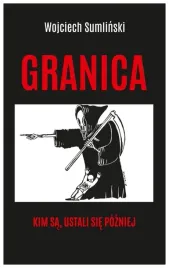 granica-kim-sa-ustali-sie-pozniej-w-sumlinski