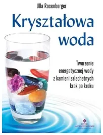 krysztalowa-woda-tworzenie-energetycznej-wody-ulla-rosenberger