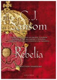 rebelia-matthew-shardlake-tom-3-c-j-sansom